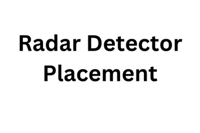 Best Radar Detector Mounting Location