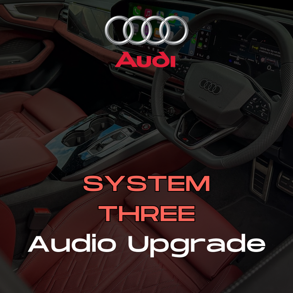 Audi Audio Upgrade - SYSTEM THREE