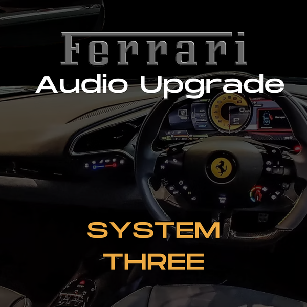 Ferrari Audio Upgrade - SYSTEM THREE