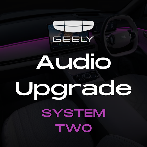 Geely Audio Upgrade - System Two