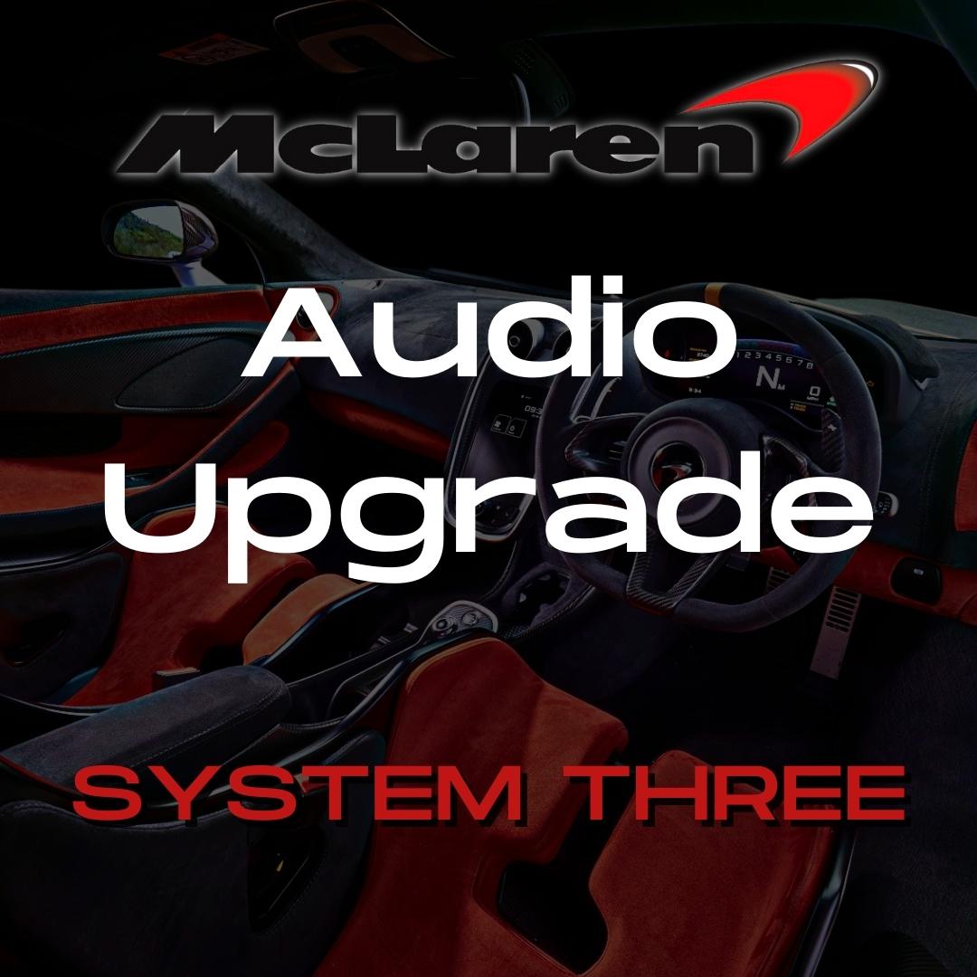 Mclaren Audio Upgrade - System Three